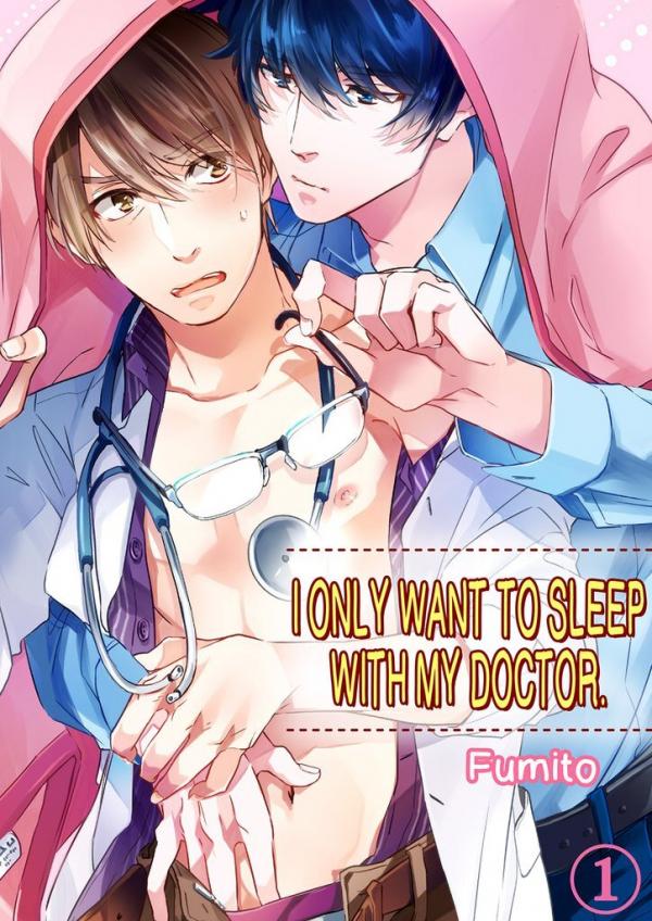 I Only Want to Sleep With my Doctor.